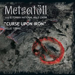 Review: Metsatöll & Nationalmännerchor Estland - Curse Upon Iron (CD + DVD)